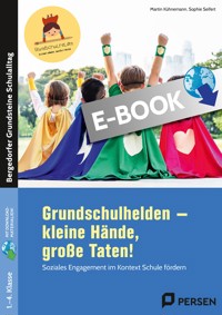 Grundschulhelden - kleine Hände, große Taten! - Martin Kühnemann - E-Book