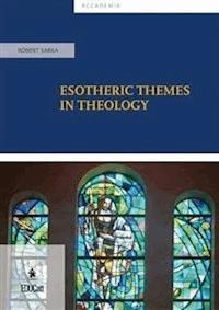Esotheric themes in theology - Róbert Sarka - E-Book