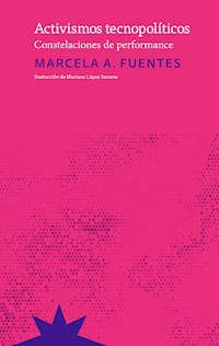 Activismos tecnopolíticos - Marcela A. Fuentes - E-Book