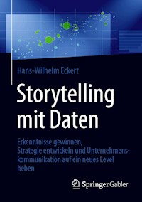Storytelling mit Daten - Hans-Wilhelm Eckert - E-Book