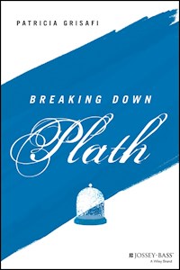 Breaking Down Plath - Patricia Grisafi - E-Book