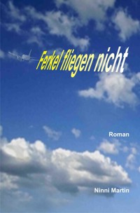 Ferkel fliegen nicht - Ninni Martin - E-Book