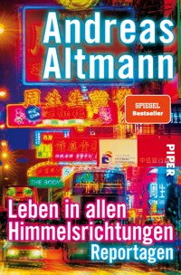 Leben in allen Himmelsrichtungen - Andreas Altmann - E-Book