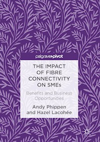The Impact of Fibre Connectivity on SMEs - Andy Phippen - E-Book