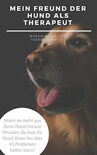 Mein Freund der Hund als Therapeut - Claudia Hauptmann - E-Book