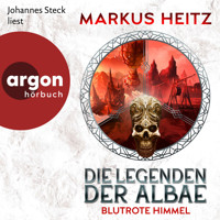 Die Legenden der Albae - Blutrote Himmel (Ungekürzte Lesung) - Markus Heitz - Hörbuch