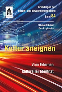 Kultur aneignen - Ewa Przybylska - E-Book