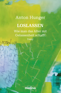 Loslassen - Anton Hunger - E-Book