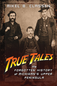 True Tales - Mikel B. Classen - E-Book