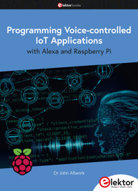 Programming Voice-controlled IoT Applications - John Allwork - E-Book