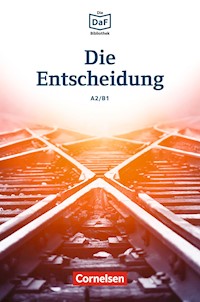 Die DaF-Bibliothek / A2/B1 - Die Entscheidung - Christian Baumgarten - E-Book