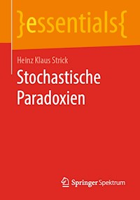 Stochastische Paradoxien - Heinz Klaus Strick - E-Book