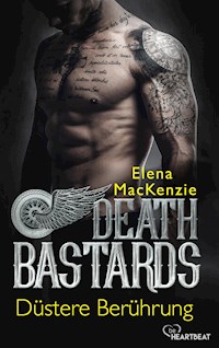 Death Bastards – Düstere Berührung - Elena MacKenzie - E-Book