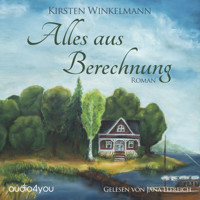 Alles aus Berechnung - Kirsten Winkelmann - Hörbuch