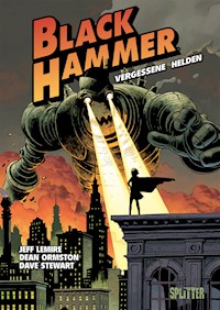 Black Hammer. Band 1 - Jeff Lemire - E-Book