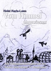 Vom Himmel abgewiesen - Abdul Maria-Lama - E-Book