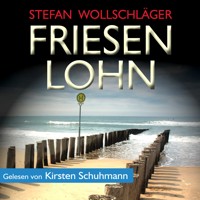 Friesenlohn: Ostfriesen-Krimi - Stefan Wollschläger - Hörbuch