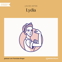 Lydia (Ungekürzt) - Louise Aston - Hörbuch