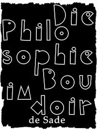Die Philosophie im Boudoir - MARQUIS DE SADE - E-Book