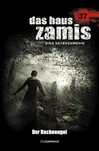 Das Haus Zamis 37 – Der Racheengel - Oliver Fröhlich - E-Book