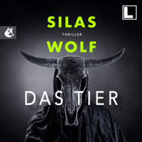 Das Tier - Ein Fall für Jonas Starck, Band 9 (ungekürzt) - Silas Wolf - Hörbuch