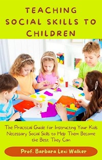 Teaching Social Skills to Children - Prof. Barbara Lexi Walker - E-Book