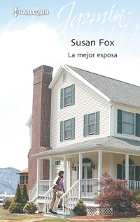 La mejor esposa - SUSAN FOX - E-Book