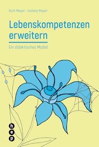 Lebenskompetenzen erweitern (E-Book) - Ruth Meyer - E-Book