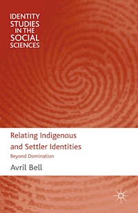 Relating Indigenous and Settler Identities - A. Bell - E-Book