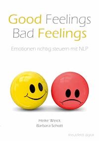 Good Feelings - Bad Feelings - Heike Weick - E-Book