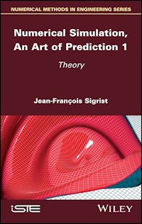 Numerical Simulation, An Art of Prediction 1 - Jean-François Sigrist - E-Book