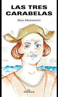 Las tres carabelas - Blas Matamoro - E-Book
