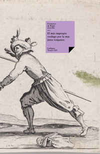 El más impropio verdugo por la más justa venganza - Francisco de Rojas Zorrilla - E-Book