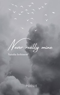 Never really mine - Natalia Ischimow - E-Book