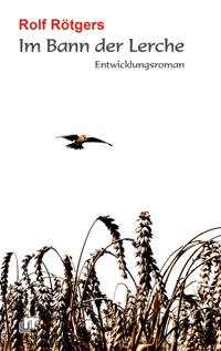 Im Bann der Lerche - Rolf Rötgers - E-Book