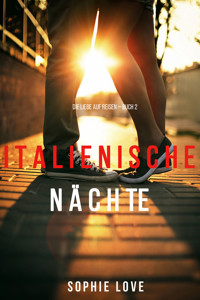 Italienische Nächte (Die Liebe auf Reisen – Band 2) - Sophie Love - E-Book