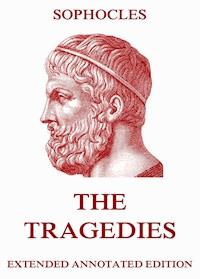 The Tragedies - Sophocles - E-Book