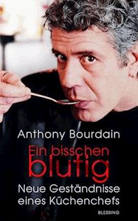Ein bisschen blutig - Anthony Bourdain - E-Book