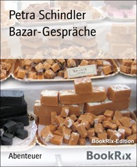 Bazar-Gespräche - Petra Schindler - E-Book