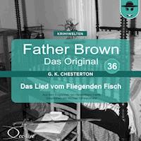 Father Brown 36 - Das Lied vom Fliegenden Fisch (Das Original) - Hanswilhelm Haefs - Hörbuch