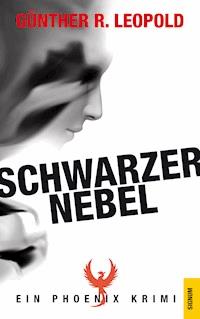 Schwarzer Nebel - Günther R. Leopold - E-Book