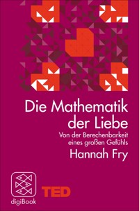 Die Mathematik der Liebe - Hannah Fry - E-Book