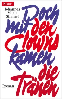 Doch mit den Clowns kamen die Tränen - Johannes Mario Simmel - E-Book