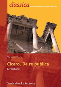 Cicero, de re publica - Lehrerband - Thorsten Fuchs - E-Book