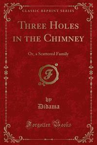 Three Holes in the Chimney - Didama - E-Book