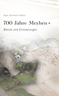 700 Jahre Meyhen+ - Jonathan Gablenz - E-Book