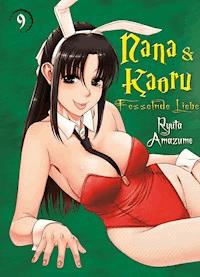 Nana & Kaoru, Band 9 - Ryuta Amazume - E-Book