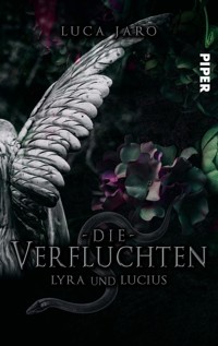 Die Verfluchten. Lucius und Lyra - Luca Jaro - E-Book