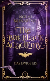 The Bat Black Academy - Noemi Mlinarevic - E-Book