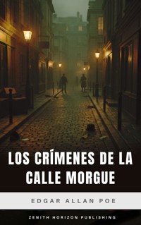 Los crímenes de la calle Morgue - Edgar Allan Poe - E-Book